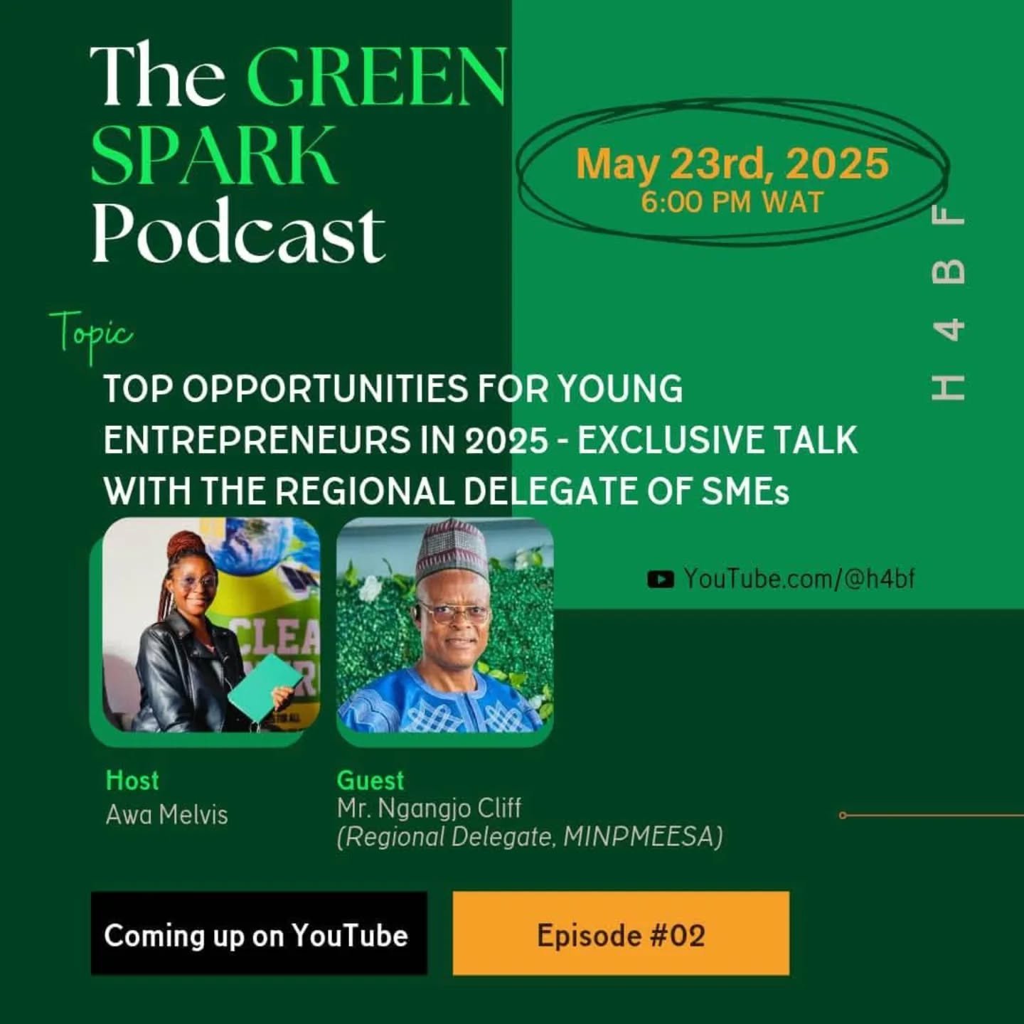 ‎🚨New Episode Release - ♻️THE GREEN SPARK PODCAST

‎Join us for an insightful and exclusive conversation with the Regional Delegate for MINPMEESA as we explore Top Opportunities for Young Entrepreneurs in 2025. 🔥 
‎
‎Learn how to turn ideas into impactful businesses, even with zero startup capital.✨
‎
‎Don’t miss this powerful episode of ♻️THE GREEN SPARK PODCAST ♻️ premiering today at  6:00pm CET, on May 23rd, 2025.
‎
‎Subscribe to our YouTube channel and turn on notifications to stay updated: https://www.youtube.com/@h4bf
‎
‎\#H4BF #PodcastLaunch #Innovation #YouthEntrepreneurship #greensparkpodcast #TheGreenSparkPodcast